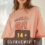Girls Everywhere Are Styling Their Summer Fits Like These Oversized T-Shirt Looks
